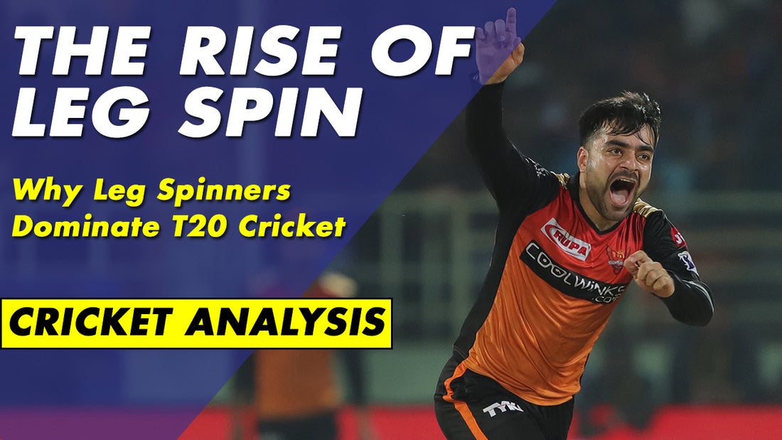 The Rise Of Leg Spin - How Leg-Spinners Dominate T20 Cricket